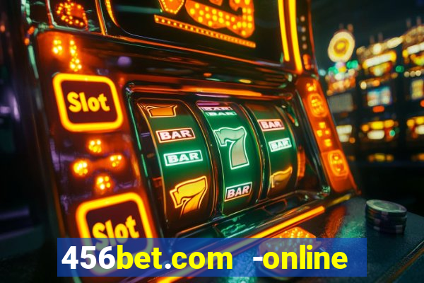 456bet.com -online slots casino