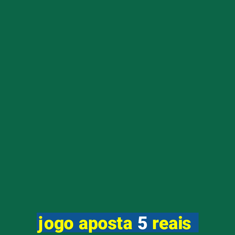 jogo aposta 5 reais