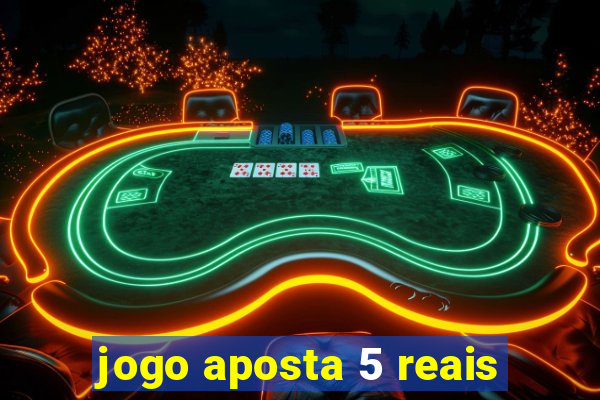 jogo aposta 5 reais