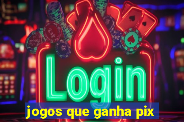 jogos que ganha pix