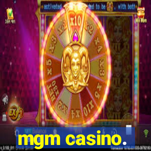 mgm casino.