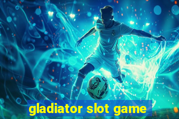 gladiator slot game