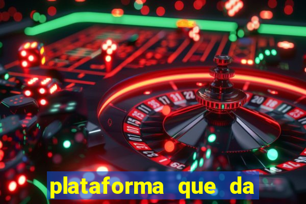 plataforma que da bonus no cadastro tigre