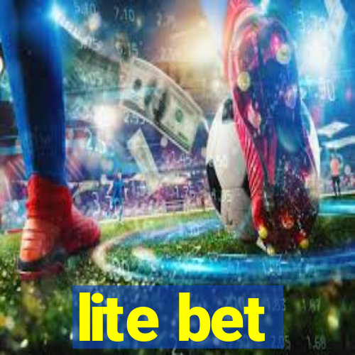 lite bet