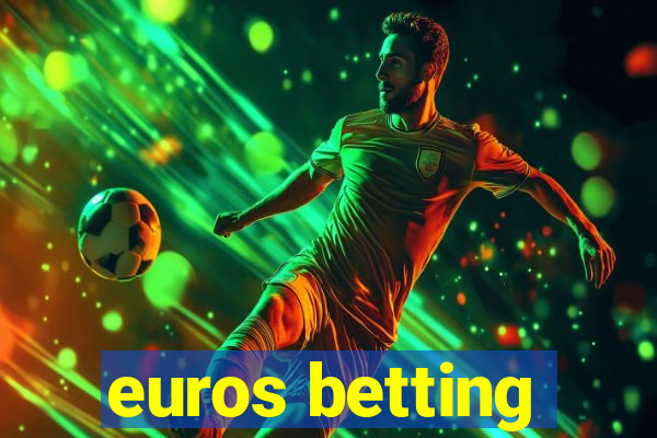 euros betting