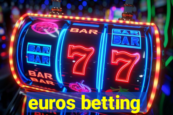 euros betting