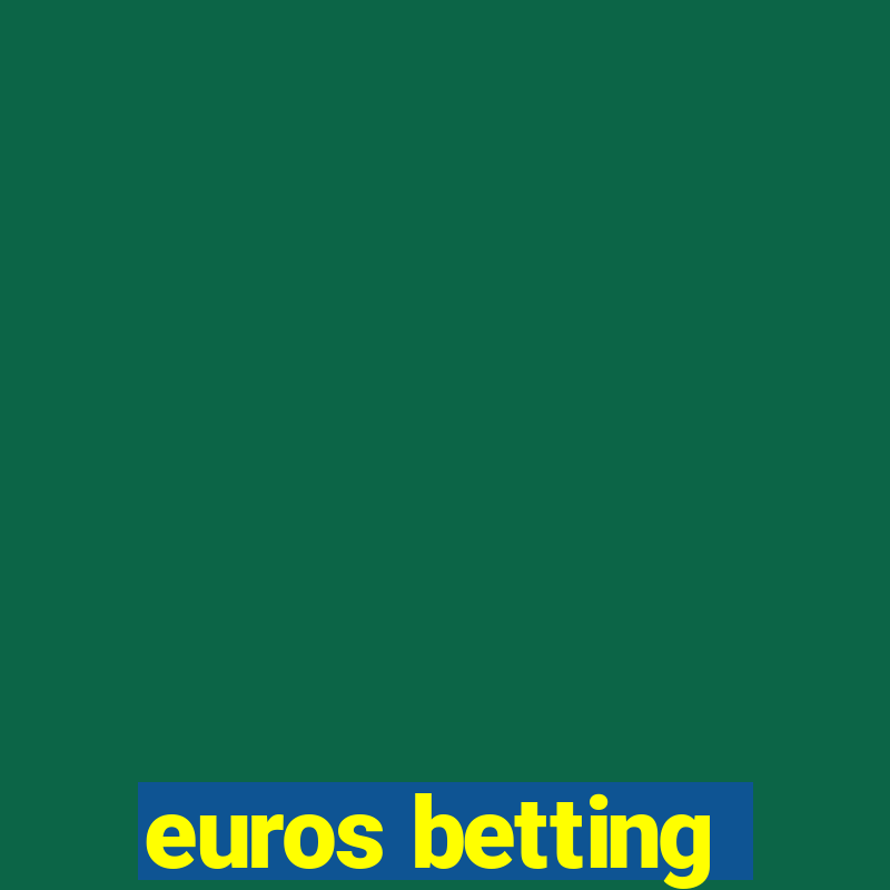 euros betting