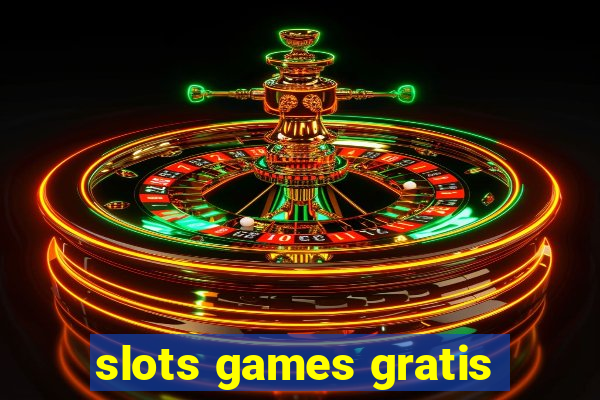 slots games gratis