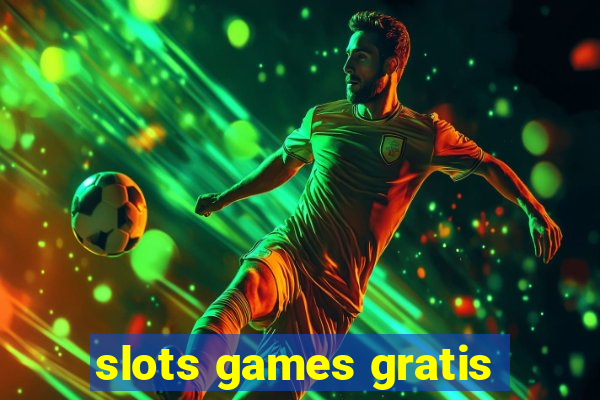 slots games gratis