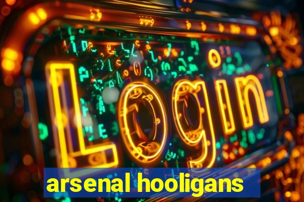 arsenal hooligans