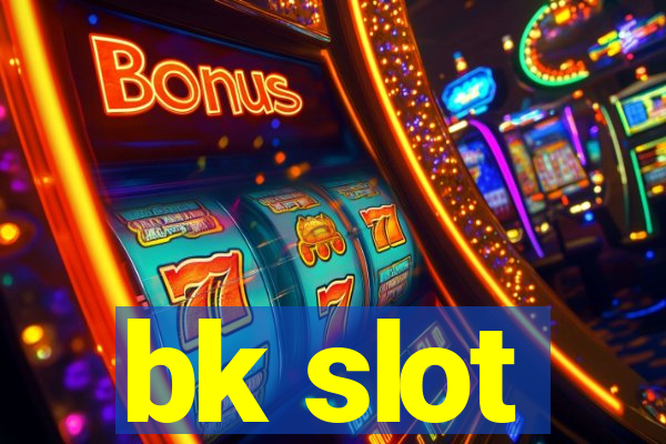 bk slot