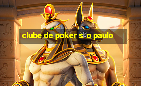 clube de poker s茫o paulo