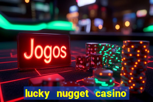 lucky nugget casino free spins