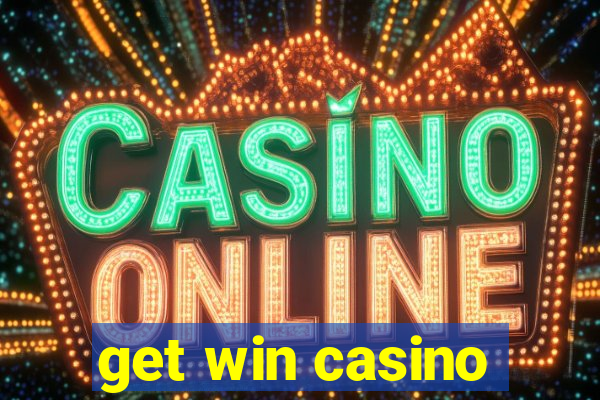 get win casino