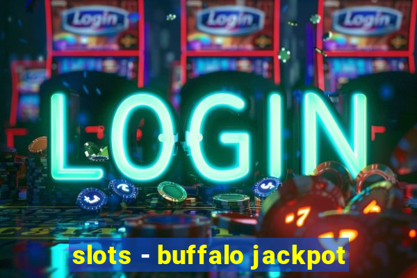 slots - buffalo jackpot