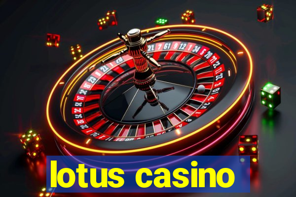 lotus casino