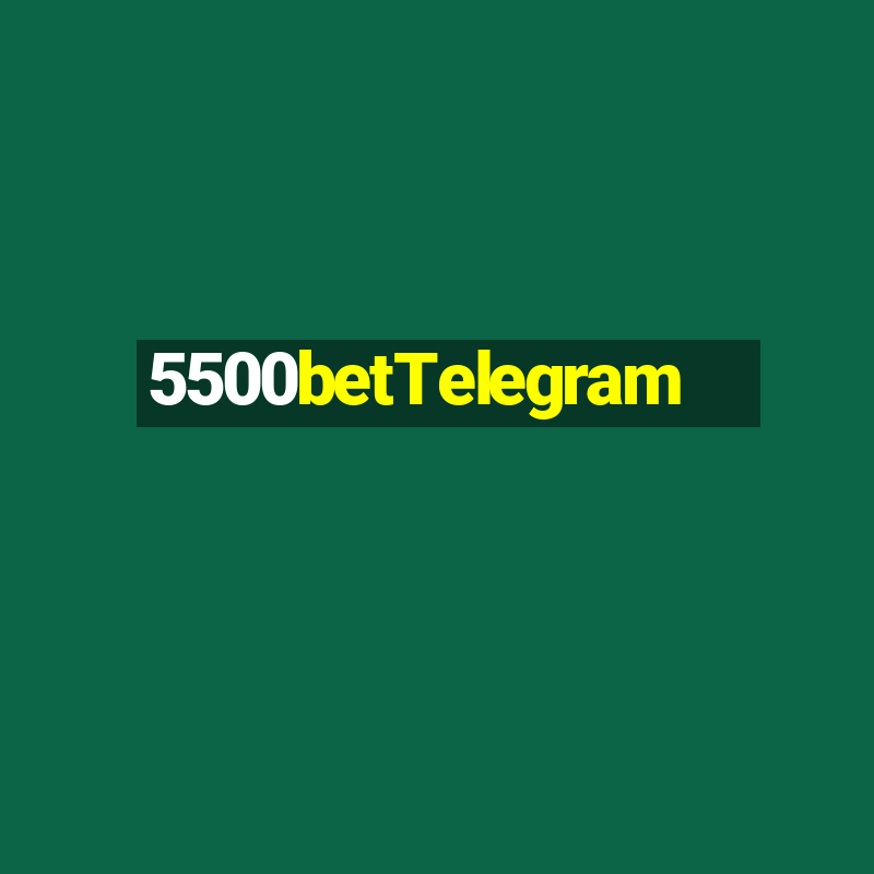 5500betTelegram