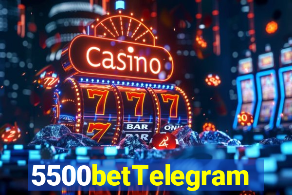 5500betTelegram