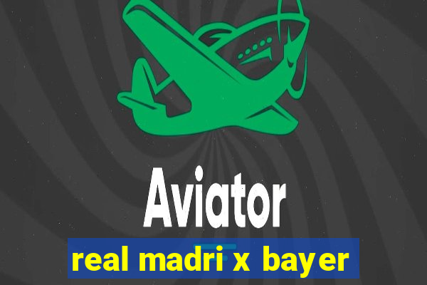 real madri x bayer