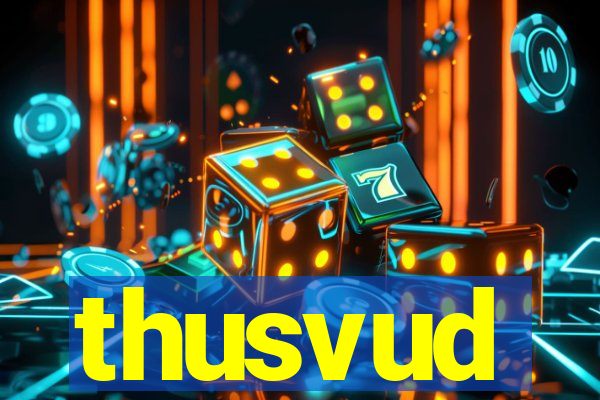 thusvud