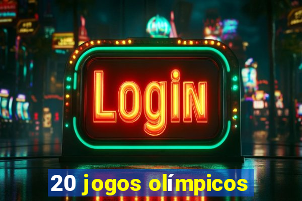 20 jogos olímpicos