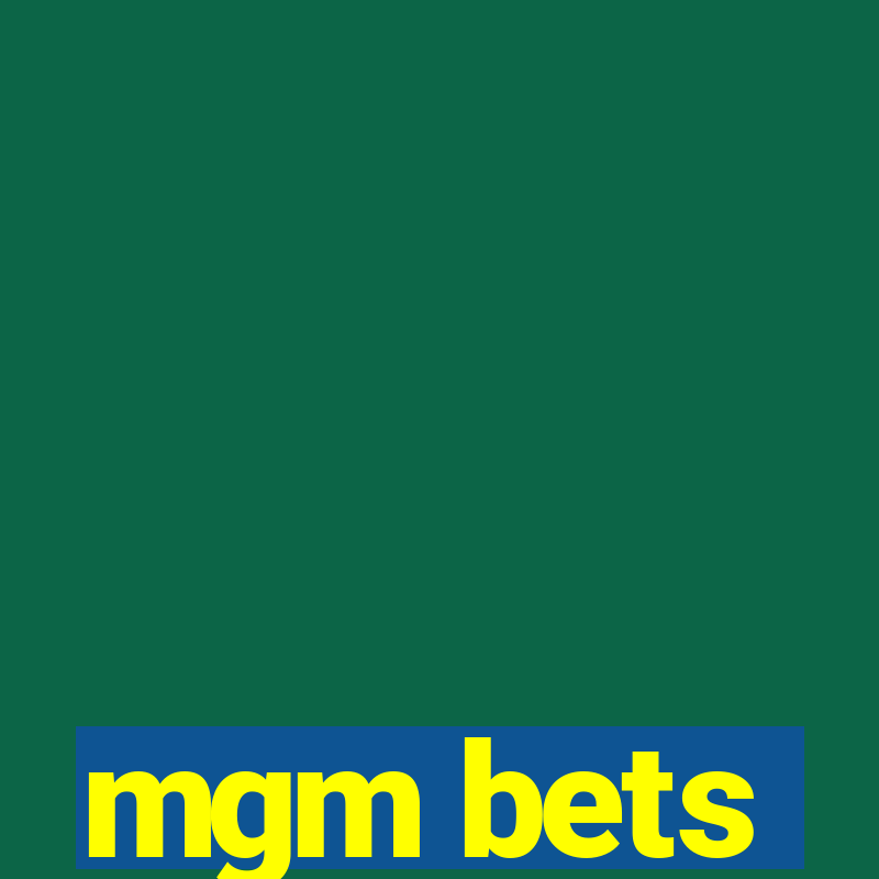 mgm bets