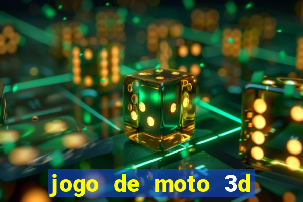 jogo de moto 3d de grau