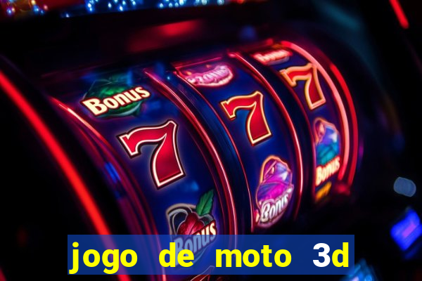 jogo de moto 3d de grau