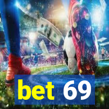 bet 69