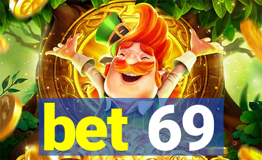 bet 69