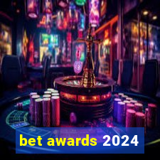 bet awards 2024