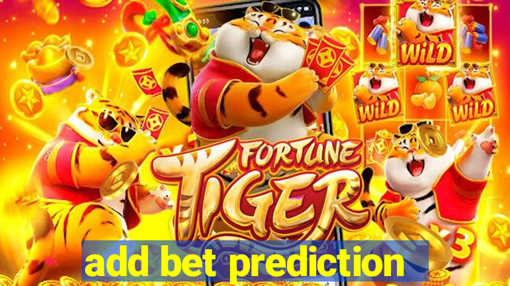 add bet prediction