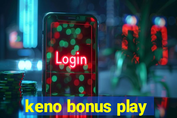 keno bonus play