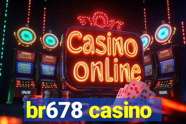 br678 casino