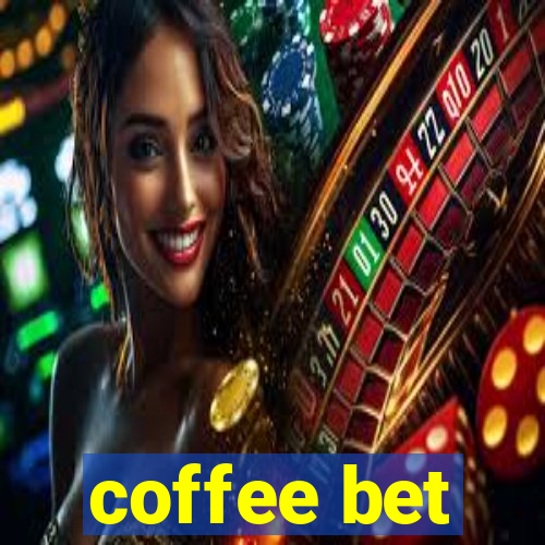 coffee bet