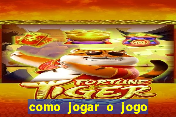 como jogar o jogo do fortune tiger