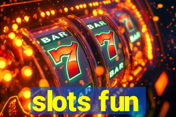 slots fun