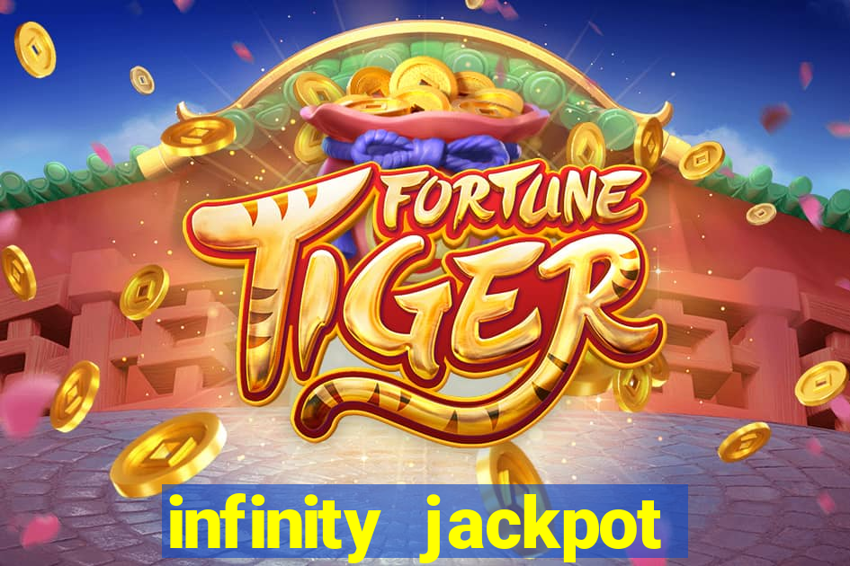 infinity jackpot casino slots