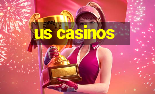 us casinos