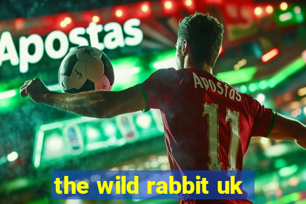 the wild rabbit uk