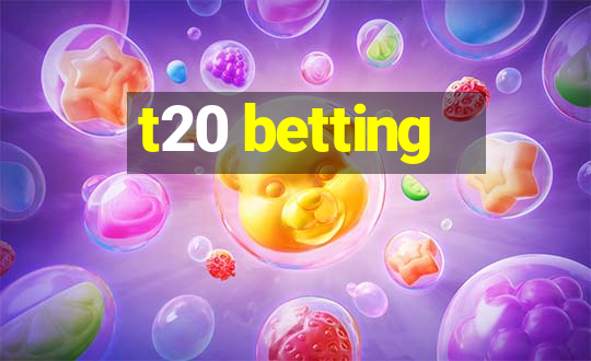 t20 betting