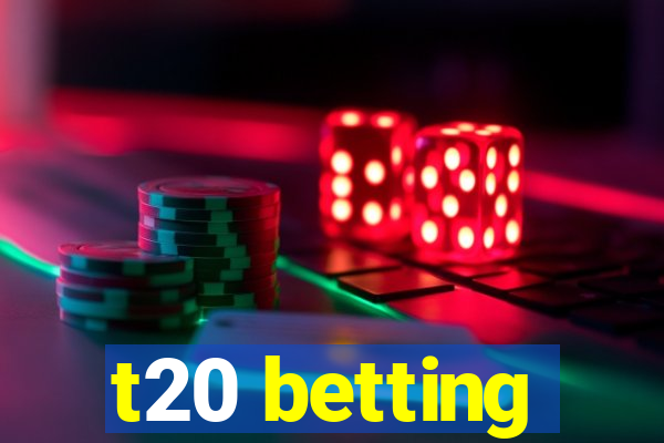 t20 betting