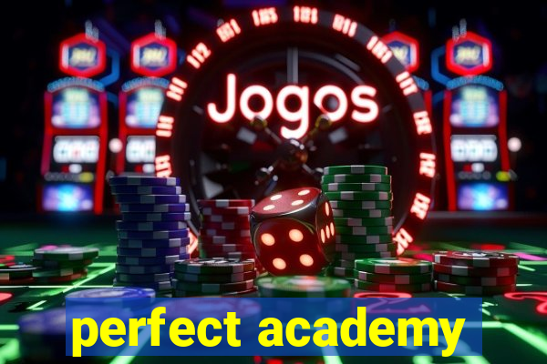 perfect academy