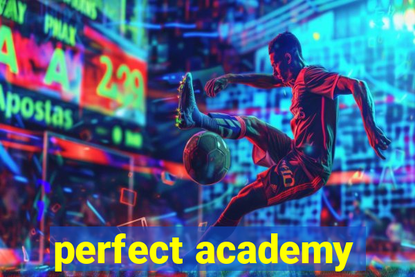 perfect academy