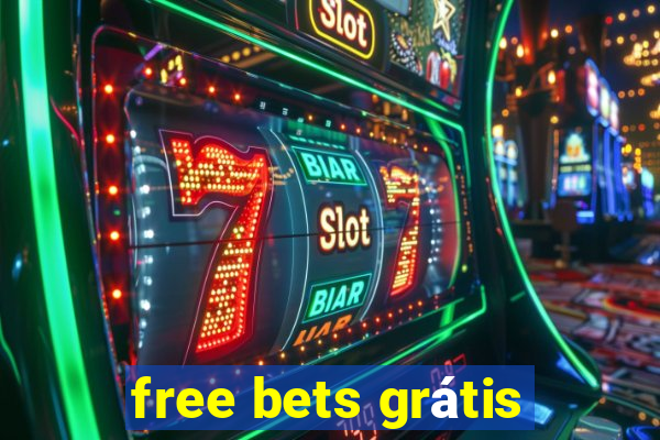 free bets grátis