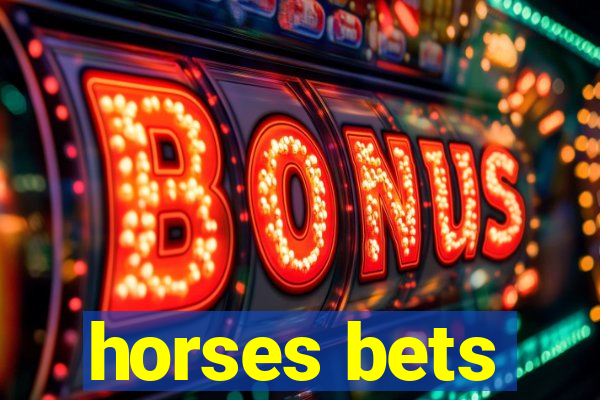 horses bets