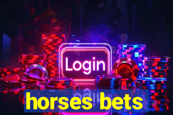 horses bets