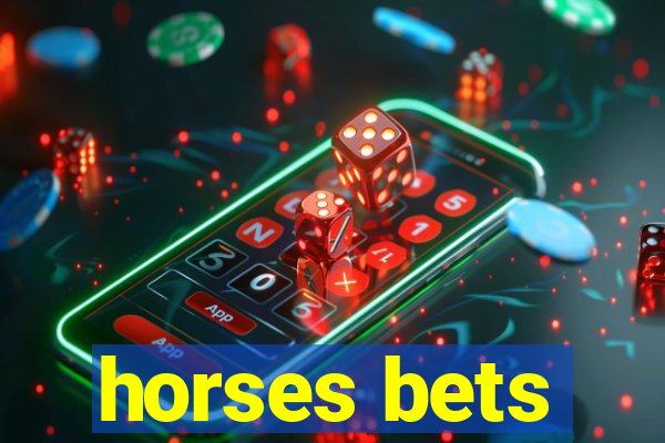 horses bets