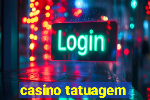 casino tatuagem