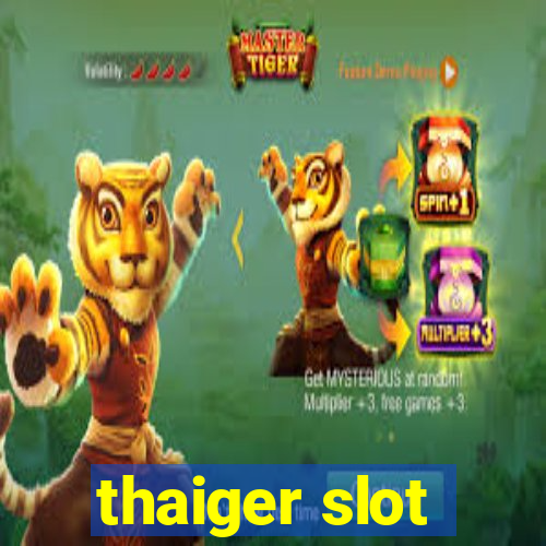 thaiger slot